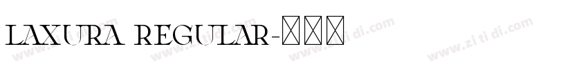 Laxura Regular字体转换